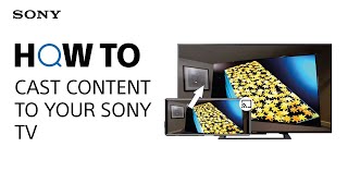 How to cast content to your Sony TV [upl. by Iarahs834]