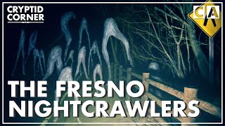 The Fresno Nightcrawlers  Cryptid Corner [upl. by Manheim]