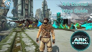 Ark Eternal Guide Part 1  Intro Guide into Ark Eternal Mod for Ark Survival Evolved [upl. by Eimorej747]