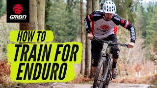 How To Train For Enduro Mountain Biking  MTB Race Training Tips [upl. by Gilba]