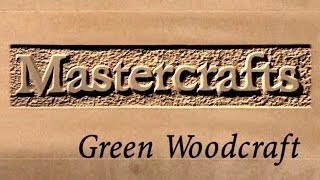 Mastercrafts part 1 of 6  Green Woodcraft [upl. by Mosley]