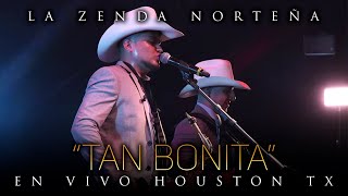 La Zenda Norteña  Tan Bonita En Vivo Houston [upl. by Euqinemod]