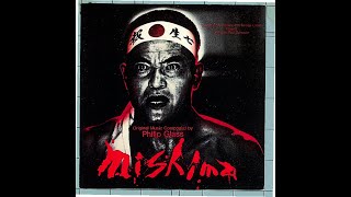 Mishima  A Life in Four Chapters Original Soundtrack by Philip Glass [upl. by Hennebery]