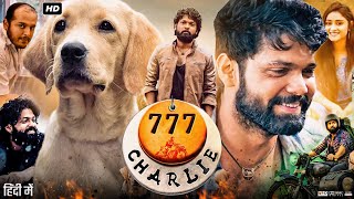 777 Charlie Full Movie In Hindi Dubbed  Rakshit Shetty  Sangeetha  Bobby Simha  Review amp Facts [upl. by Aicak]