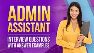 Admin Assistant Interview Questions with Answer Examples [upl. by Salohcim413]