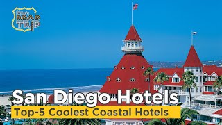 Top5 Coolest Coastal San Diego Hotels [upl. by Inoj684]