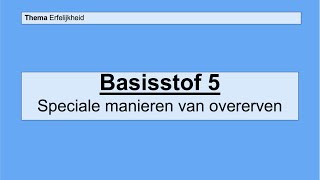 Havo 4  Genetica  Basisstof 5 Speciale manieren van overerven [upl. by Kassie333]