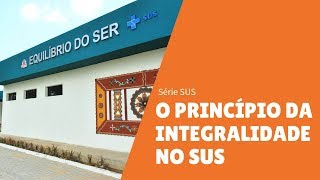 O Princípio da Integralidade no SUS  Compilação [upl. by Attaymik]