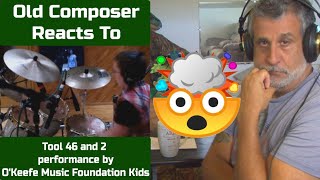 Old Composer Reaction to Kids Cover 46 and 2 by Tool by OKeefe Music Foundation [upl. by Cathlene]