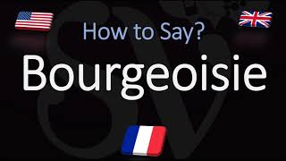 How to Pronounce Bourgeoisie CORRECTLY French amp English Pronunciation [upl. by Ytram777]