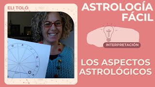 Los Aspectos Astrológicos  Astrología Interpretación [upl. by Horton]