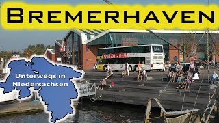 Bremerhaven  Unterwegs in Niedersachsen Folge 14 [upl. by Ahsita48]