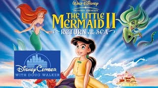 The Little Mermaid II Return to the Sea  Disneycember [upl. by Oralla]