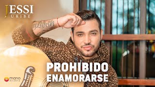 Prohibido Enamorarse  Jessi Uribe  Video Oficial [upl. by Annahsat]