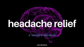 INSTANT RELIEF Headache amp Migraine Relief―∎𝘢𝘶𝘥𝘪𝘰 𝘢𝘧𝘧𝘪𝘳𝘮𝘢𝘵𝘪𝘰𝘯𝘴 [upl. by Ahsuat]