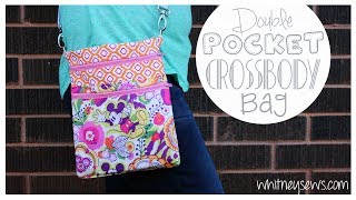 EASY Double Pocket Crossbody Bag  Whitney Sews [upl. by Edobalo]