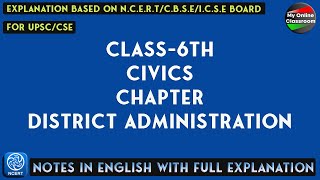 Class  6th  Civics  Chapter  7  District Administration  Notes [upl. by Artapoelc]