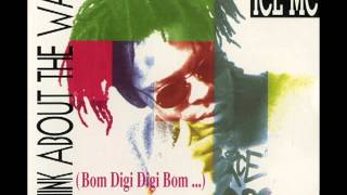 Ice MC  Bom Digi Bom Think About The Way Original Extended Mix [upl. by Wardieu]