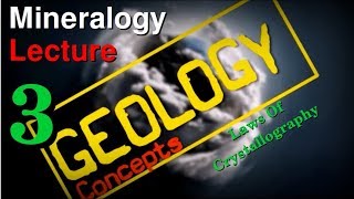 Mineralogy  3  Laws Of Crystallography  Geology Concepts [upl. by Bilbe894]