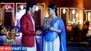 Naagin  नागिन  Episode 3  Part 2  यामिनी ने जानी नागिन की असलियत [upl. by Redfield519]