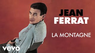 Jean Ferrat  La montagne [upl. by Ennahtur]