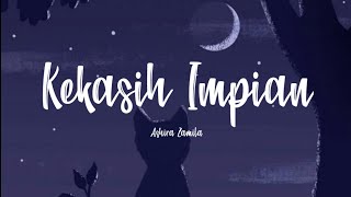 Kekasih Impian  Ashira Zamita Cover Lyrics [upl. by Naquin]