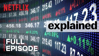 Explained  The Stock Market  FULL EPISODE  Netflix [upl. by Nonez]