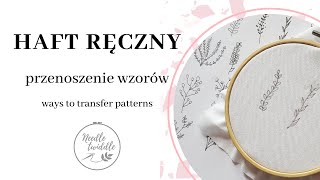 2 Haft ręczny  przenoszenie wzoru na materiał  Needle Twiddle [upl. by Bettina]