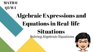 Algebraic Expressions and Equations in Real life Situations [upl. by Bolt]