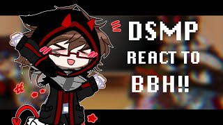 DSMP react to bbh [upl. by Assenej]