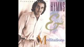 Fernando Ortega Hymns and Meditations [upl. by Ynaffyt]