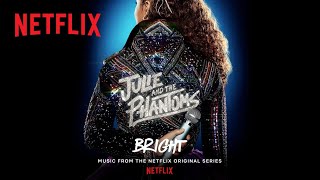 Julie and the Phantoms  Bright Official Audio  Netflix After School [upl. by Susana658]