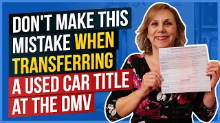 Dont Make This Mistake When Transferring a Used Car Title at the DMV [upl. by Ycrem]