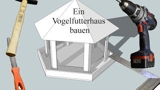 Ein Vogelfutterhaus bauen [upl. by Blader443]