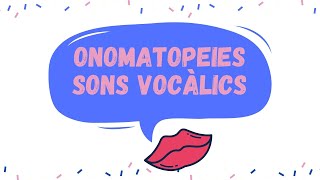 ONOMATOPEIES SONS VOCÀLICS [upl. by Ragde16]