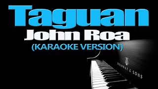 TAGUAN  John Roa KARAOKE VERSION [upl. by Stahl]