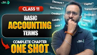 Basic Accounting Terms One Shot  NCERT Class 11 Accountancy  CBSE 202425 [upl. by Htebazila]