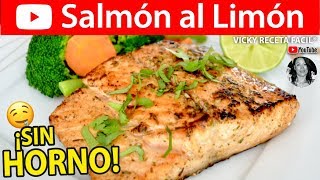 SALMÓN AL LIMÓN SIN HORNO  VickyRecetaFacil [upl. by Acirfa909]