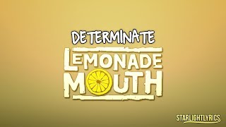 Lemonade Mouth  Determinate Lyrics HD [upl. by Beane]