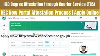 HEC Degree Attestation through Courier Service TCS  HEC New Portal Attestation Process [upl. by Dowlen]