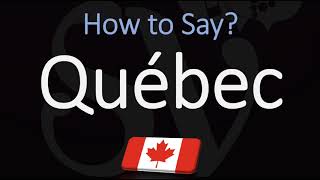 How to Pronounce Québec CORRECTLY French amp English Pronunciation [upl. by Asserac]