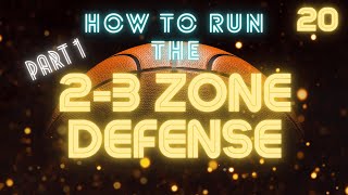 How to Run a 2 3 Zone Defense Part 1 [upl. by Annahsar426]