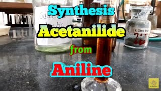 Synthesis of Acetanilide from Aniline  After 222 minutes Saw in Discription [upl. by Brenk622]