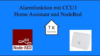 Alarmfunktion mit CCU3 Home Assistant und NodeRed [upl. by Card72]