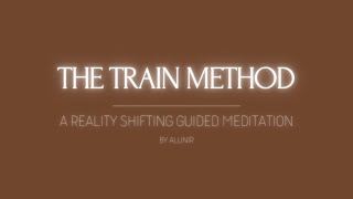 Shifting Guided Meditation  The Train Method [upl. by Sabu]