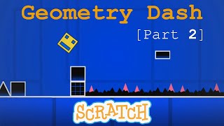 Scratch Geometry Dash tutorial Part 2 [upl. by Forelli]