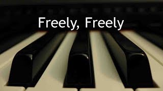 Freely Freely  piano instrumental hymn [upl. by Llarret]