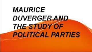 Maurice Duvergers Study of Political Parties [upl. by Atinel72]