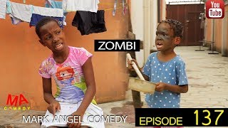 ZOMBI Mark Angel Comedy Episode 137 [upl. by Abagail693]