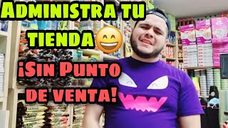 ¿Cómo ADMINISTRAR tu tienda de abarrotes ¡SIN Punto de Venta [upl. by Yendyc276]